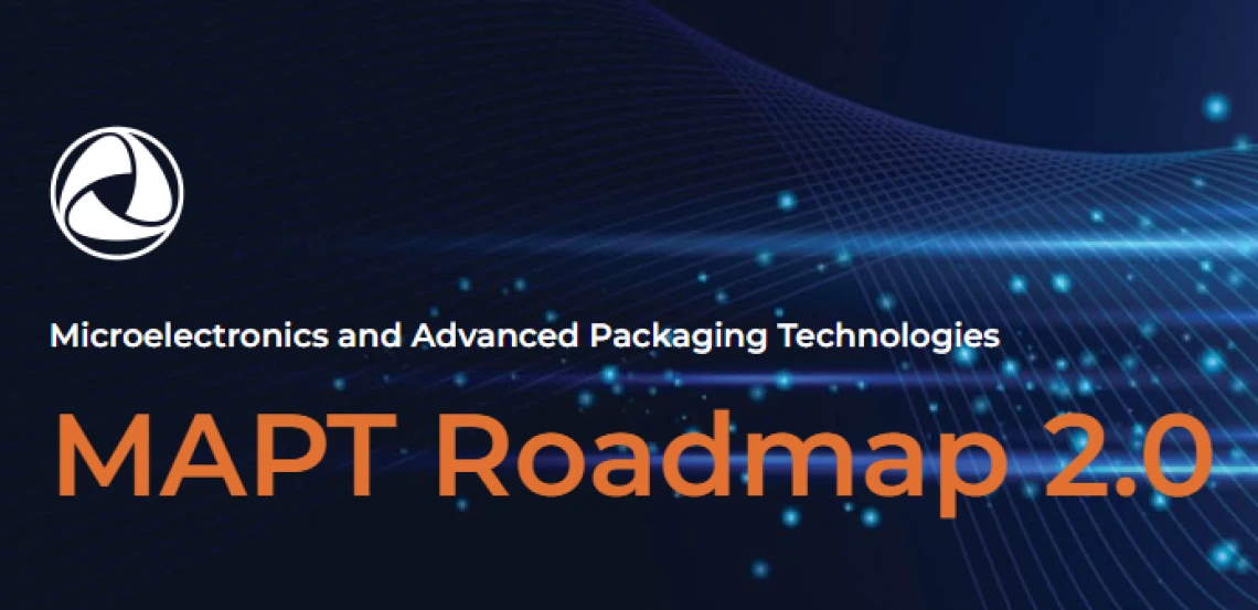 SRC Microelectronics and Advanced Packaging Technologies (MAPT) Roadmap 2.0